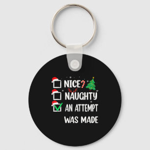 Nice Naughty An Attempt Was Made Christmas List Te Keychain