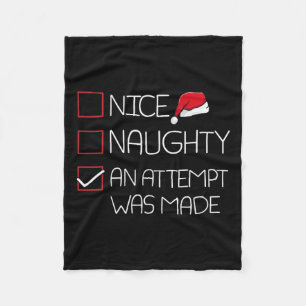 Nice Naughty An Attempt Was Made Christmas Pajama  Fleece Blanket