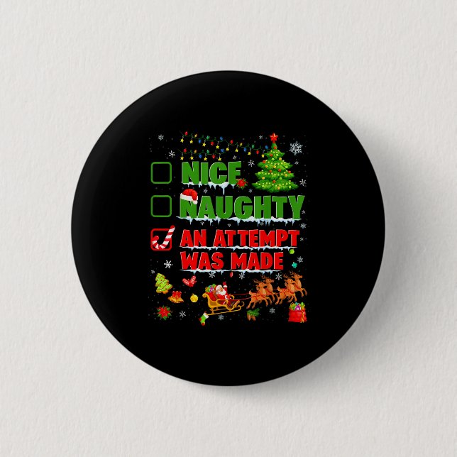 Nice Naughty An Attempt Was Made Christmas Xmas Me 2 Inch Round Button (Front)