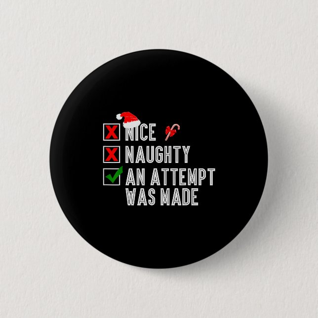 Nice Naughty An Attempt Was Made Merry Christmas S 2 Inch Round Button (Front)