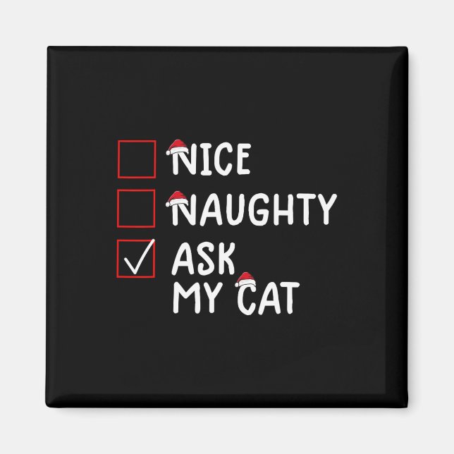 Nice Naughty Ask Cat Cute Christmas  Magnet (Front)