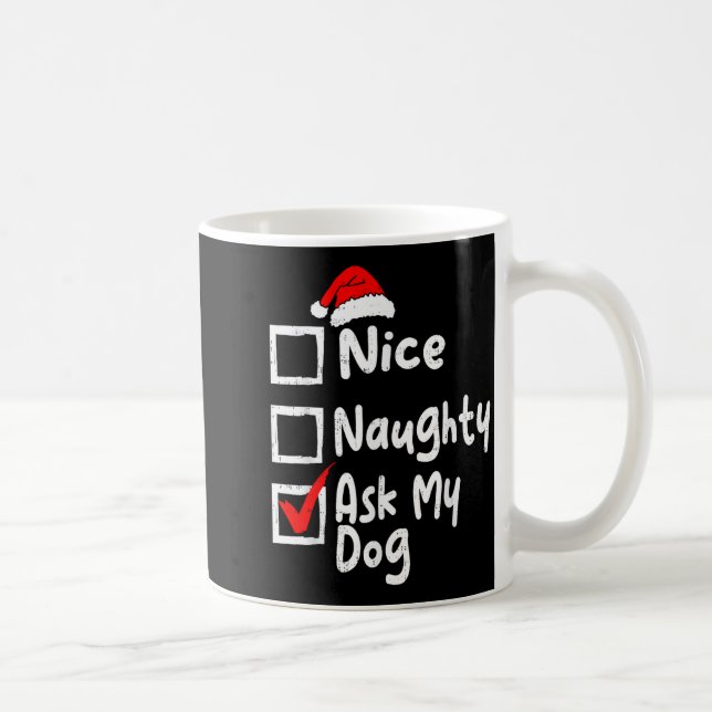 Nice Naughty Ask Dog Funny Christmas List Family M Coffee Mug (Right)