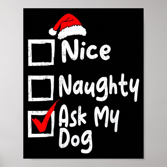 Nice Naughty Ask Dog Funny Christmas List Family M Poster (Front)