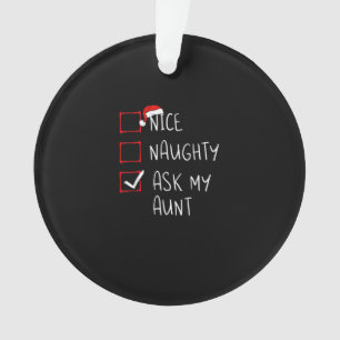 Nice Naughty Ask My Aunt Christmas List Xmas  Ornament