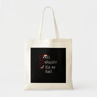 Nice Naughty Ask My Aunt Christmas List Xmas Tote Bag