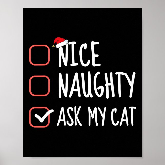 Nice Naughty Ask My Cat Christmas List Santa Claus Poster (Front)