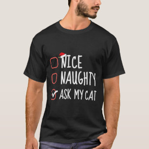 Nice Naughty Ask My Cat Christmas List Santa Claus T-Shirt
