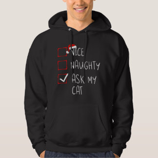 Nice Naughty Ask My Cat Christmas List Xmas Santa Hoodie