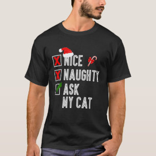 Nice Naughty Ask My Cat Merry Christmas Santa T-Shirt
