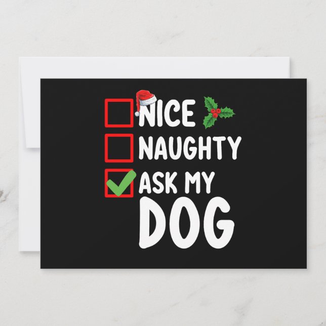 Nice Naughty Ask My Dog Christmas List Holiday Invitation (Front)
