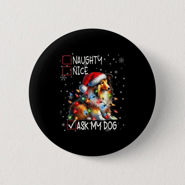 Nice Naughty Ask My Dog Christmas List Xmas  2 Inch Round Button (Front)
