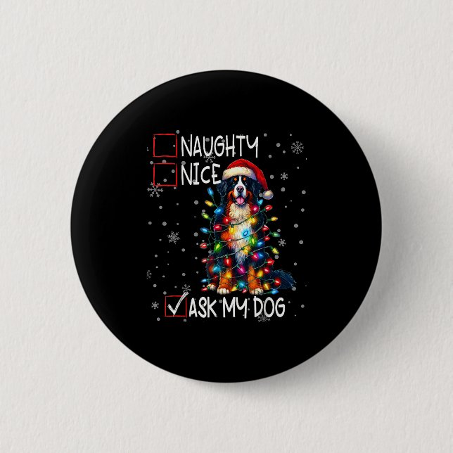 Nice Naughty Ask My Dog Christmas List Xmas  2 Inch Round Button (Front)