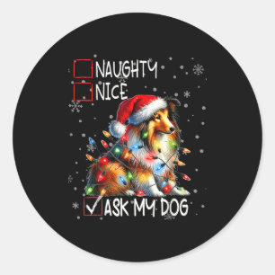 Nice Naughty Ask My Dog Christmas List Xmas  Classic Round Sticker