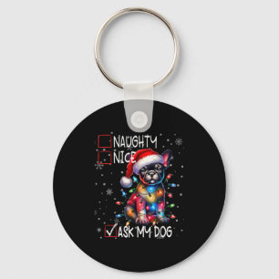 Nice Naughty Ask My Dog Christmas List Xmas Keychain