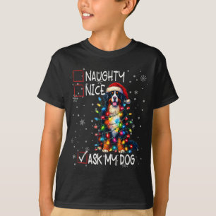 Nice Naughty Ask My Dog Christmas List Xmas  T-Shirt