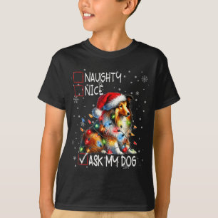 Nice Naughty Ask My Dog Christmas List Xmas T-Shirt