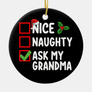 Nice Naughty Ask My Grandma Christmas List Family Ceramic Ornament