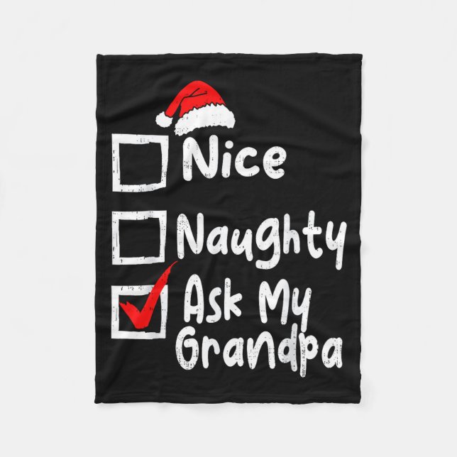 Nice Naughty Ask My Grandpa Funny Christmas List F Fleece Blanket (Front)