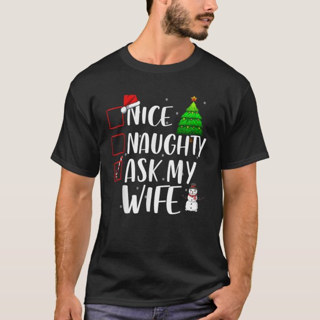 Nice Naughty Ask My Wife Christmas Matching Top  (Front)