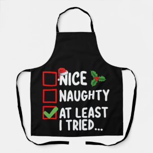 Nice Naughty At Least I Tried Christmas List Holid Apron