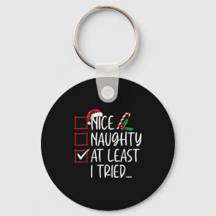 Nice Naughty At Least I Tried Christmas List Santa Keychain