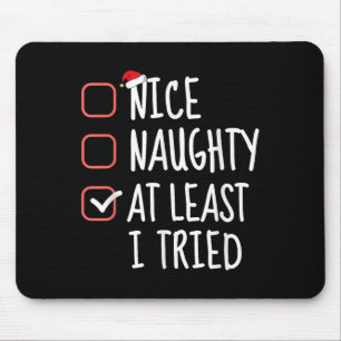 Nice Naughty At Least I Tried Christmas List Santa Mouse Pad