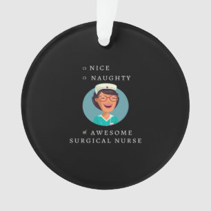 Nice Naughty Awesome Surgical Nurse Ornament
