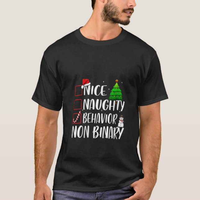 Nice Naughty Behavior Non Binary Christmas Matchin T-Shirt (Front)