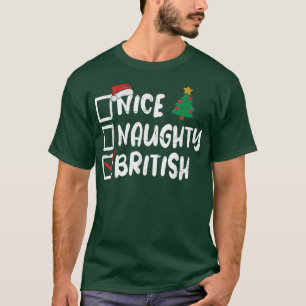 Nice Naughty British Christmas List Santa Funny Xm T-Shirt