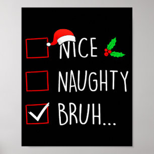 Nice Naughty Bruh Christmas Family Matching  Poster