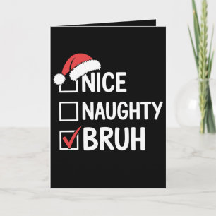 Nice Naughty Bruh Christmas Santa Hat Checklist Card