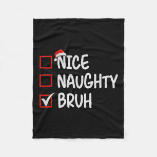 Nice Naughty Bruh Funny Christmas 1 Fleece Blanket