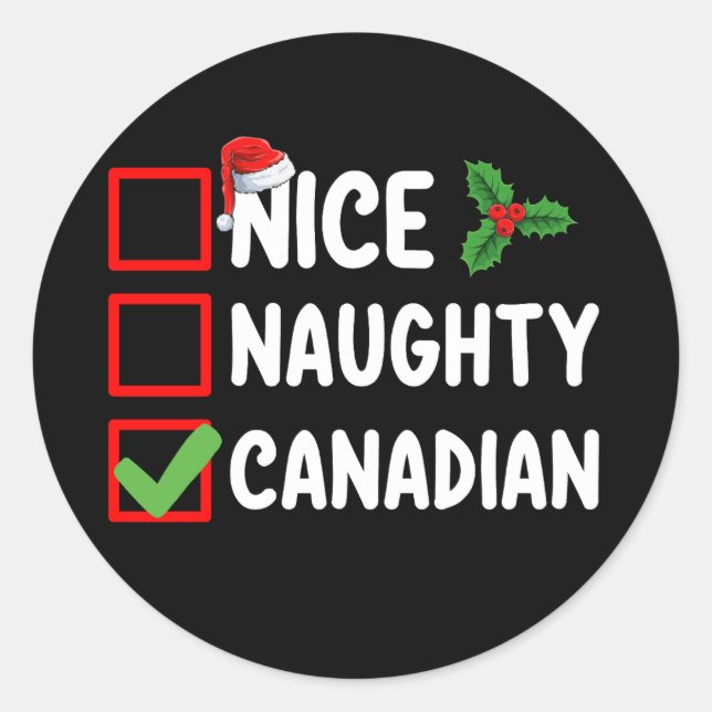 Nice Naughty Canadian Christmas List Holiday Classic Round Sticker (Front)