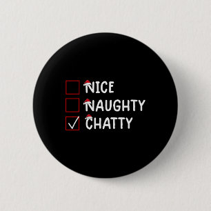 Nice Naughty Chatty Cute Christmas  2 Inch Round Button