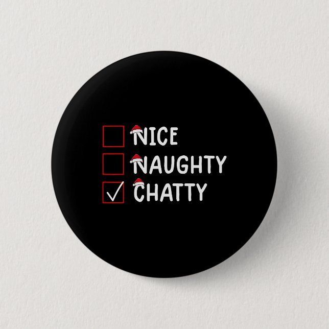 Nice Naughty Chatty Cute Christmas  2 Inch Round Button (Front)