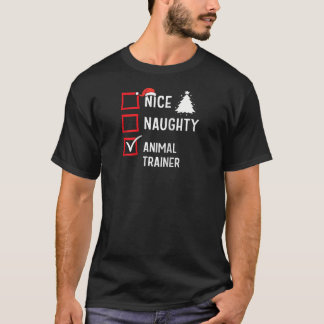 Nice Naughty Christmas Animal Trainer Funny Holida T-Shirt