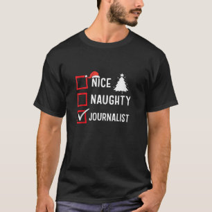 Nice Naughty Christmas Journalist Funny Holiday Co T-Shirt