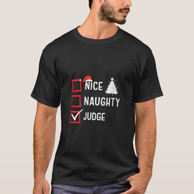 Nice Naughty Christmas Judge Funny Holiday Costume T-Shirt (Front)