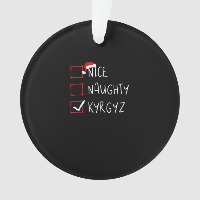 Nice Naughty Christmas Kyrgyzstan Heritage  Ornament (Front)