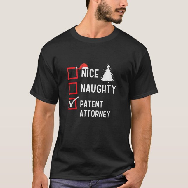 Nice Naughty Christmas Patent Attorney Funny Holid T-Shirt (Front)