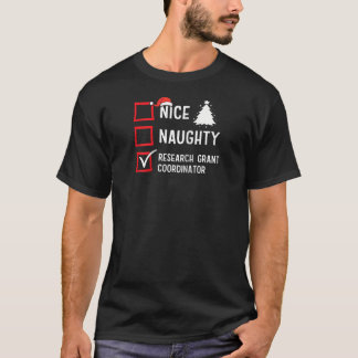 Nice Naughty Christmas Research Grant Coordinator T-Shirt
