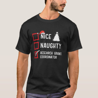 Nice Naughty Christmas Research Grant Coordinator T-Shirt
