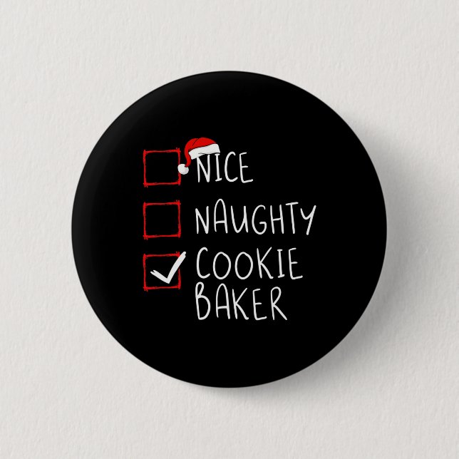 Nice Naughty Cookie Baker Christmas List Santa Cla 2 Inch Round Button (Front)