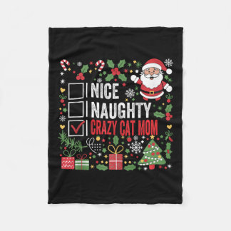 Nice Naughty Crazy Cat Mom Funny Christmas Santa C Fleece Blanket