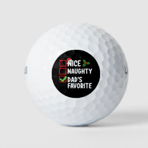 Nice Naughty Dad's Favourite Christmas List Family Golf Balls