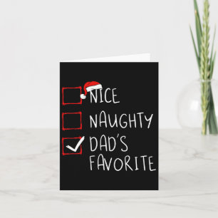 Nice Naughty Dad's Favourite Christmas List Xmas F Card
