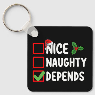 Nice Naughty Depends Christmas List Holiday Keychain