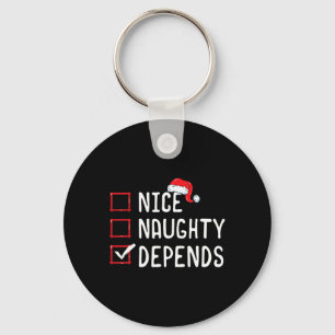 Nice Naughty Depends Christmas List  Keychain