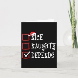 Nice Naughty Depends Funny Christmas List Xmas Men Card