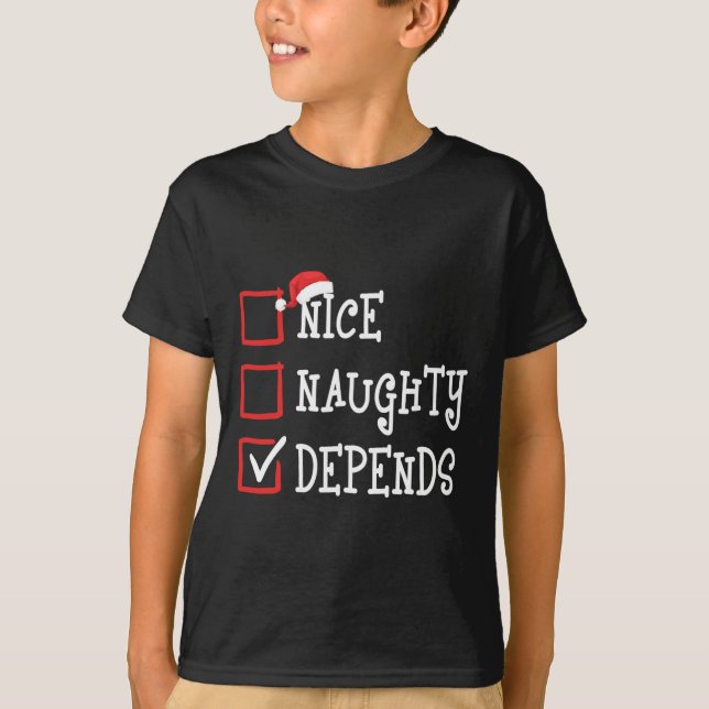 Nice Naughty Depends Funny Christmas List Xmas Men T-Shirt (Front)